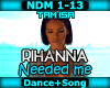 [T] Rihanna - Needed me