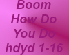 Boom-How Do You Do