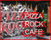 PIZZA ROCK CAFE