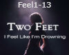 Two Feet Two Feet I Feel