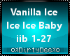 VanillaIce: Ice Ice Baby
