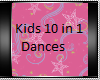 KM~ Kids 10 in 1 Dances