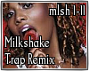 Trap Remix Milkshake