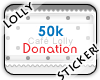 •+ 50k donation stamp