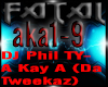 Dj Phil TY- A Kay A pt1