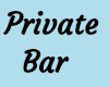 PRIVATE BAR