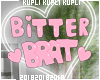 $K Bitter Brat Head Sign