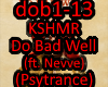 KSHMR - Do Bad Well