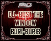 DJ~BUST THE WINDOW