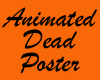 [X]Dead Poster Animated