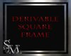 Derivable square frame