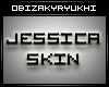 ♋ Jessica Skin