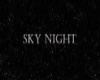 SKY NIGHT