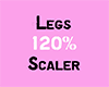 Legs 110% Scaler
