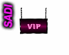 VIP Sign