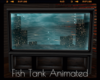 *Fish Tank Animated