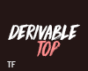 $ Derivable Top