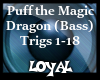 Puff the Magic Drgn Bass