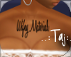 TAJ:WifeyMaterialTat