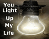 you light up my life