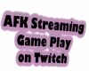 AFKStreamingOnTwitch