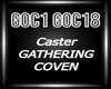Caster GATHERING COVEN