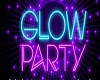 GLOW PARTY SIGN