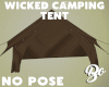 *BO WICKED CAMP TENT