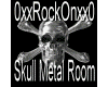 ROs Skull Metal Room