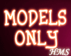 H! Models Only Sign