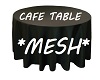 Cafe Table *Mesh