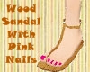 Wood Sandal Pink Nails