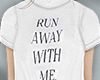 Run away with me