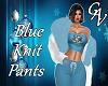 BLUE KNIT PANTS -F