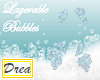 Layerable Bubbles (M/F)