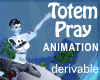 Totem Pray - animation