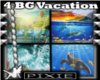 *P* 4 BGs Vacation