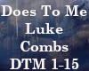 Does to me - Luke Combs