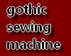 gothic sewing machine