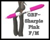 GBF~ Sharpie Pink