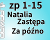 Natalia Zastepa-Za pozno