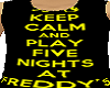 Keep calm and play fnaf