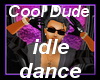 !~TC~! CoolDude idle act