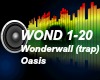 {R} Wonderwall -trap mix