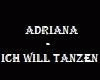 Adriana -Ich Will Tanzen