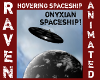 ONYXIAN UFO SPACESHIP!
