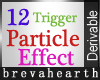 12 Trigger Particle Brev