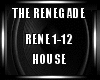 The Renegade House
