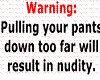 pants warning