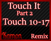 MK| Touch It Remix P.2